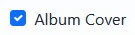 Album Cover checkbox
